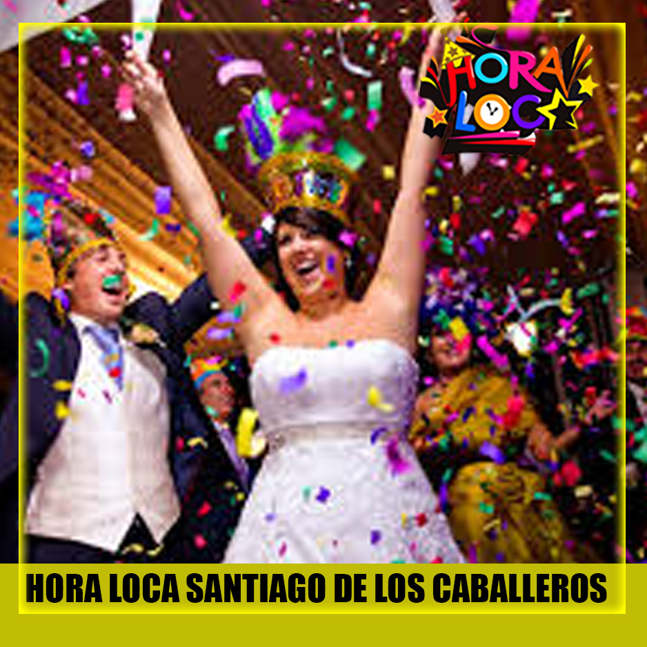 Hora loca santiago de los caballeros